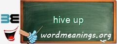 WordMeaning blackboard for hive up